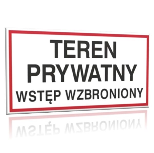 ZNAK 20 X 40 PŁYTA TEREN PRYWATNY WSTĘP WZBRONIONY 813 F-01