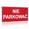 ZNAK 20 X 40 PŁYTA NIE PARKOWAĆ 813 F