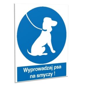 ZNAK 20 X 30 PŁYTA WYPROWADZAJ PSA NA SMYCZY !