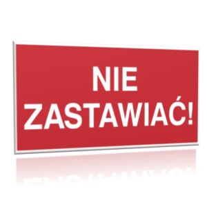 ZNAK 20 X 30 PŁYTA NIE ZASTAWIAĆ 211 D-02