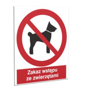 ZNAK 20 X 30 PŁYTA ZAKAZ WSTĘPU ZE ZWIERZĘTAMI 605 J
