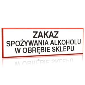 ZNAK 10 X 30 PŁYTA ZAKAZ SPOŻYWANIA ALKOHOLU W OBRĘBIE SKLEPU 857 B-03