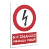 ZNAK 20 X 30 NIE ZAŁĄCZAĆ PRACUJĄ LUDZIE 630 S-02