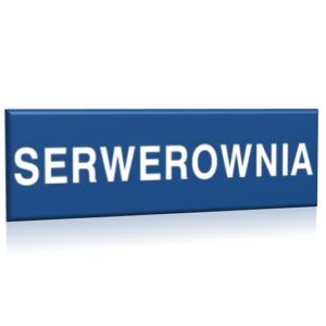 ZNAK 10 X 30 PŁYTA SERWEROWNIA 801 B-58